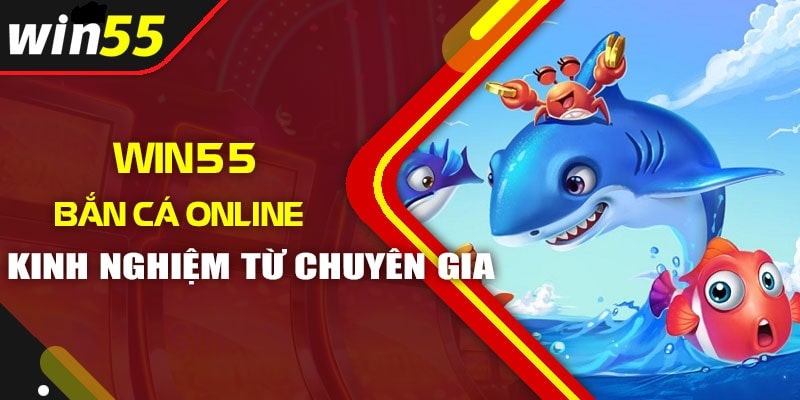 bắn cá online hiệu quả từ chuyên gia