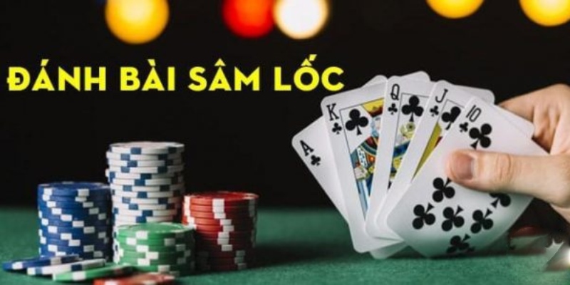 Cách chơi sâm lốc cho người mới bắt đầu