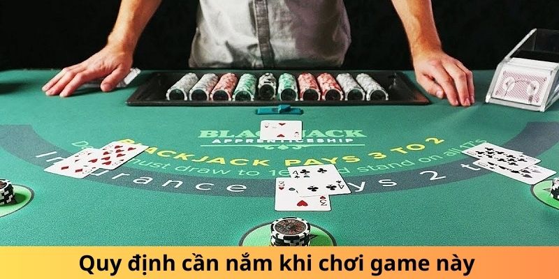 Quy định cần nắm khi chơi game này 