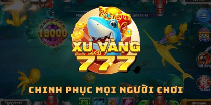 Vài nét về cổng game bắn cá Xu vàng 777 cực hấp dẫn 