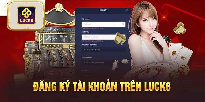 Một số lưu ý khi đăng ký Luck8