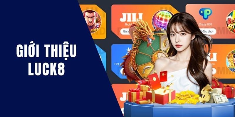 Sơ lược về nhà cái Luck8