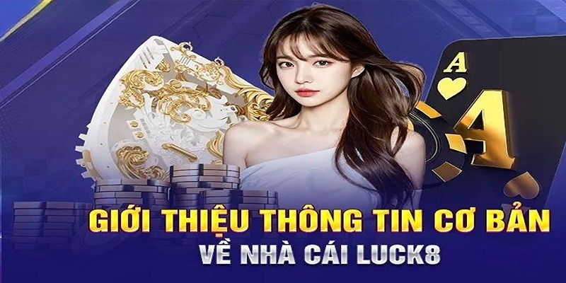 Luck8 - Nhà Cái Uy Tín, Đẳng Cấp Hàng Đầu 2024